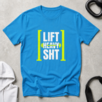 Lift Heavy SHT