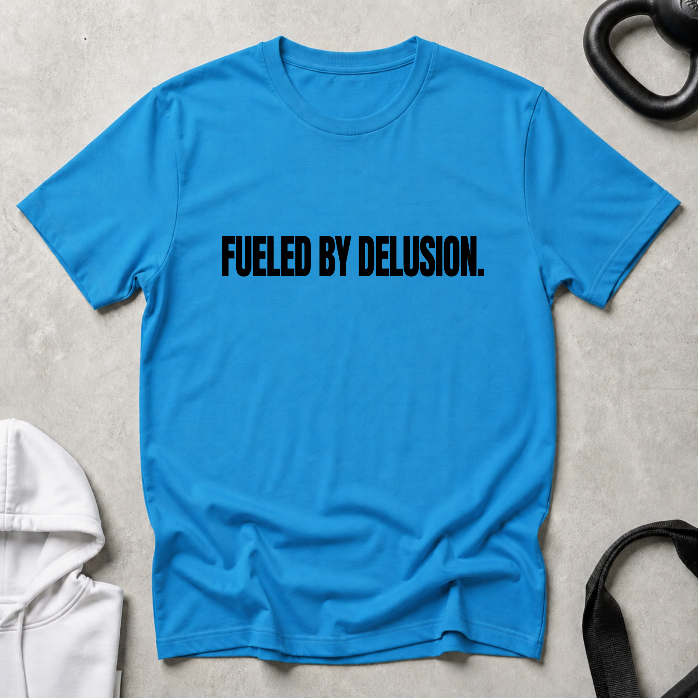 fueled by delusion