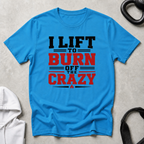 I Lfit To Burn Off The Crazy