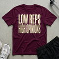 Low Reps, Opinions T-Shirt