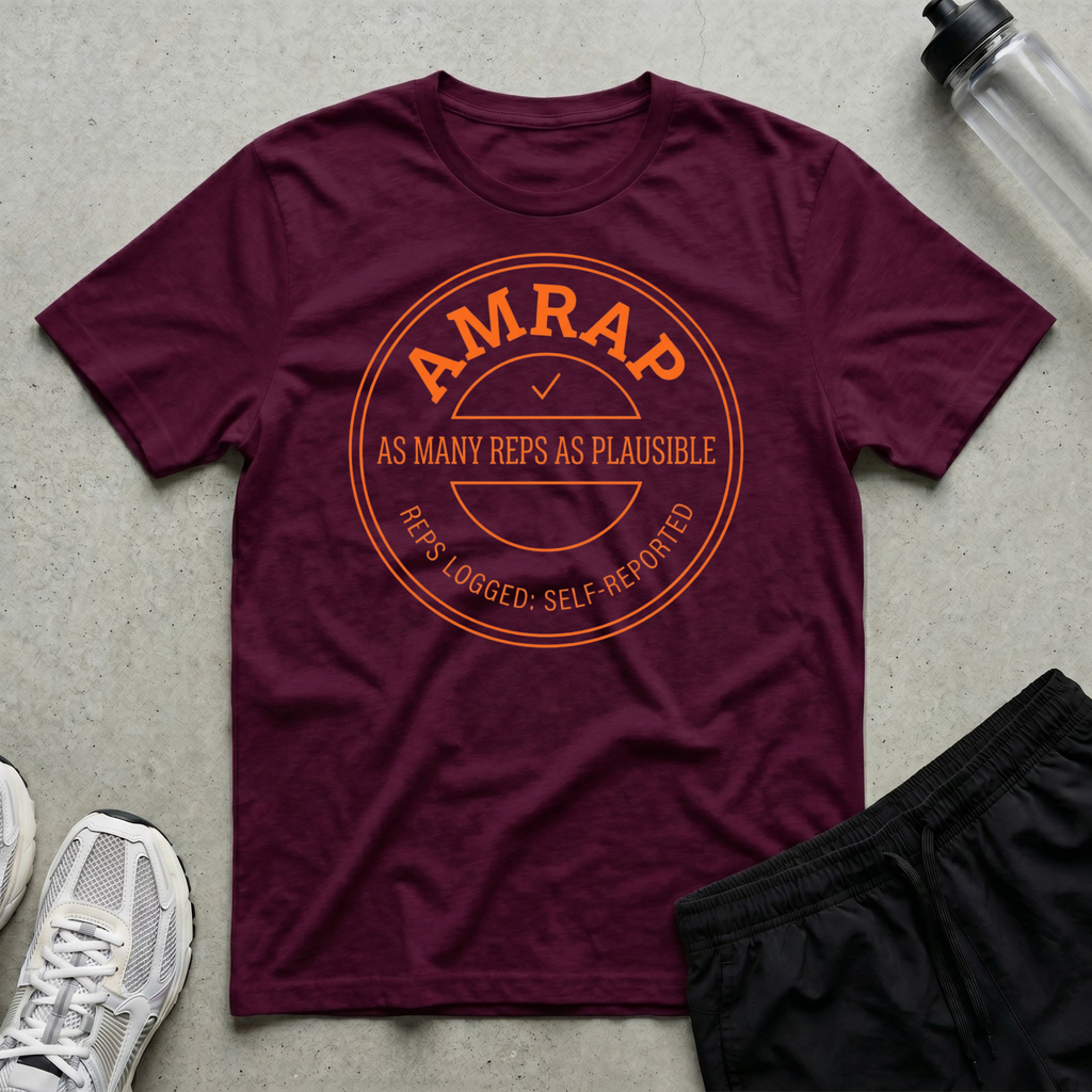 As Many Reps As Plausible T-Shirt