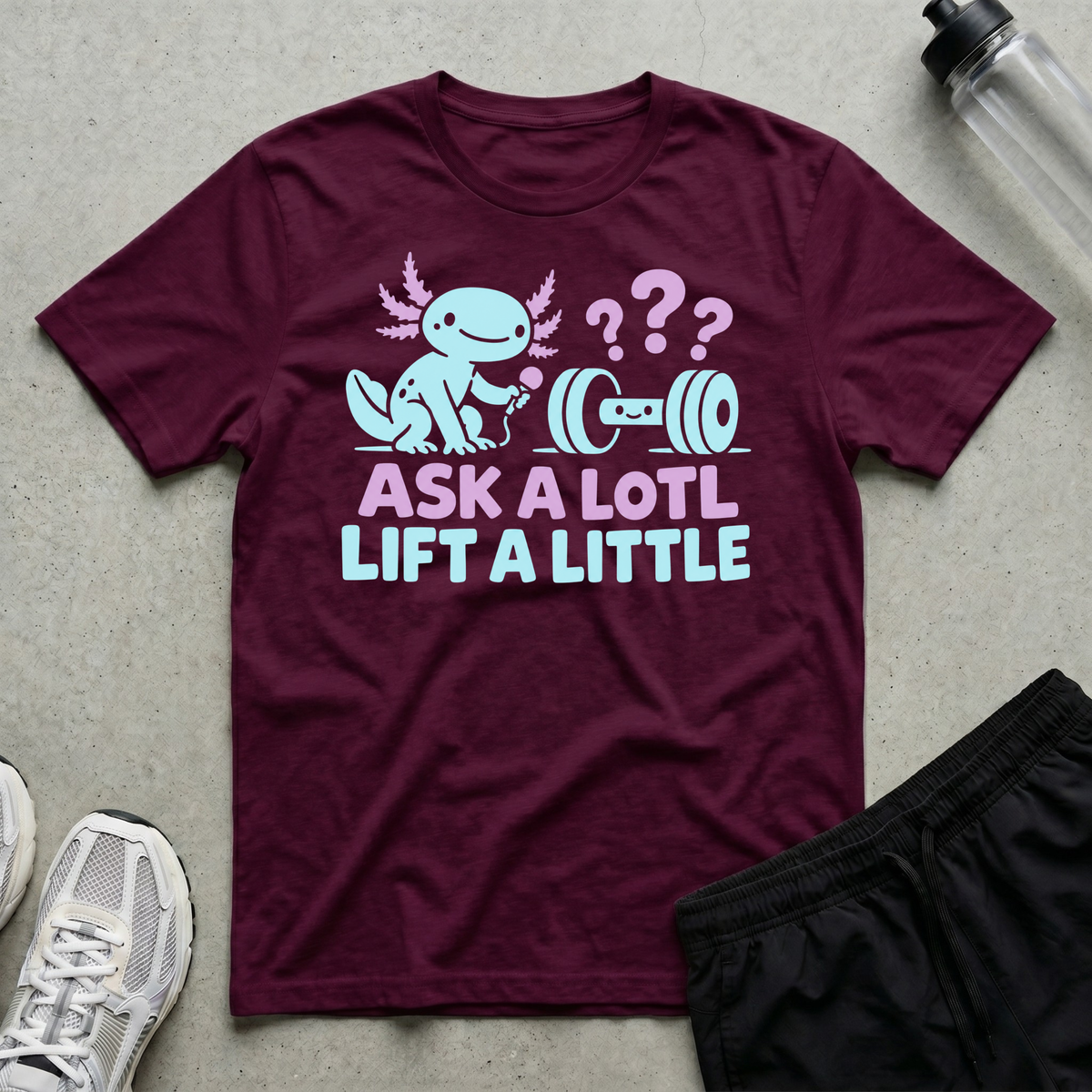 Ask A Lotl T-Shirt - Maroon