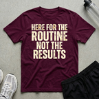 Routine Not Results T-Shirt