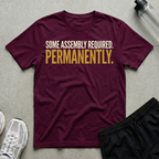 Some Assembly Required T-Shirt