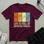 Life Is Full T-Shirt