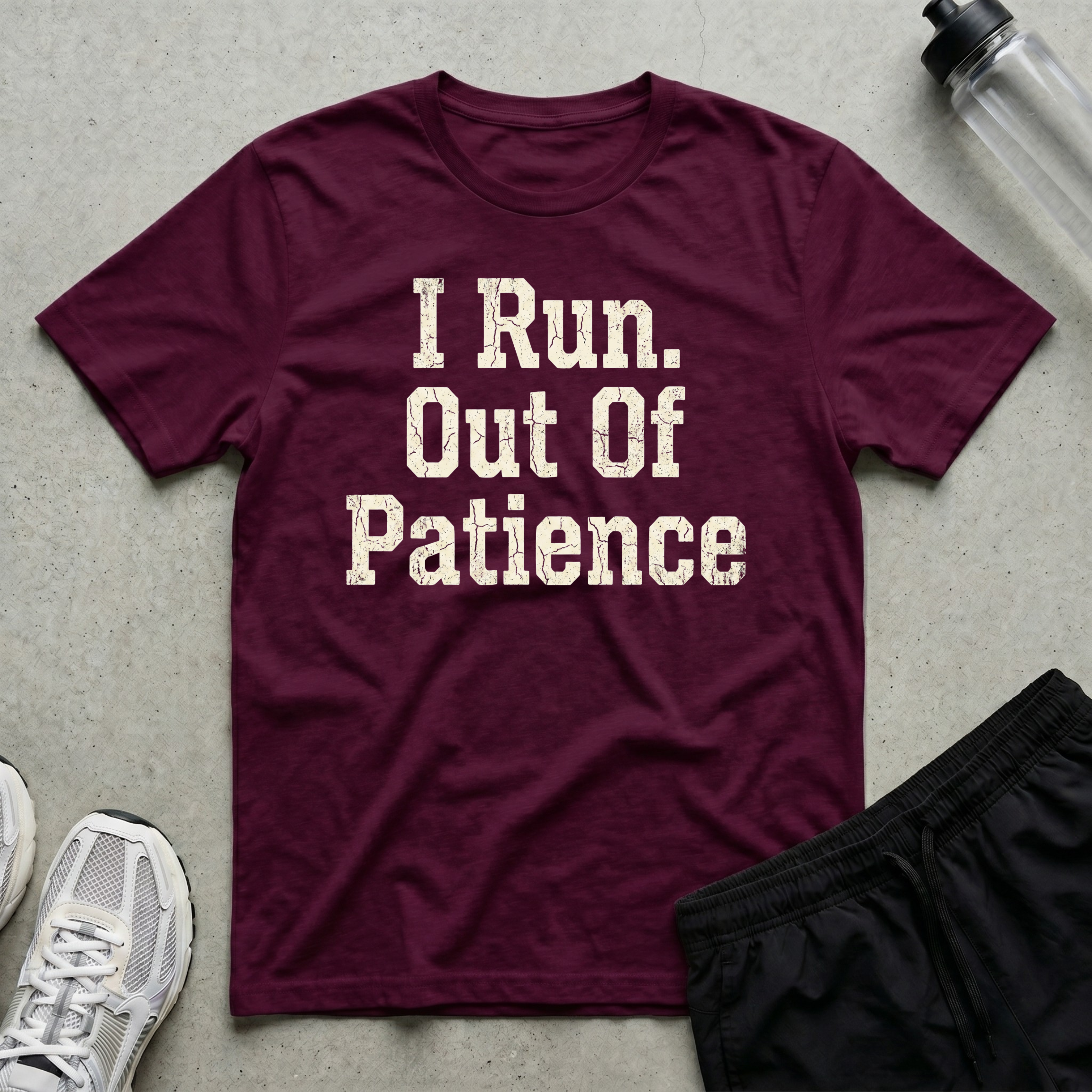 I Run Out Of Patience T-Shirt