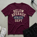Below Average Athletic Dept T-Shirt