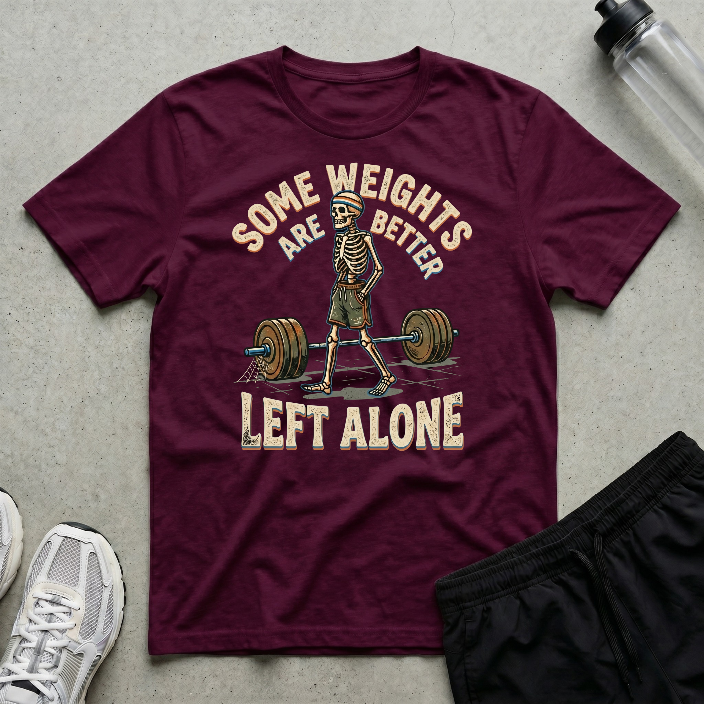 Some Weights Left Alone T-Shirt