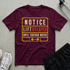 Lift Delayed Notice T-Shirt