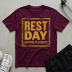 Rest Day In Progress T-Shirt