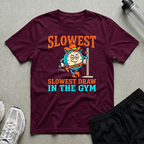 Slowest Gym Draw T-Shirt