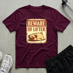 Beware Of Lifter T-Shirt