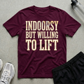 Indoorsy Willing T-Shirt