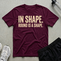 Round Is Shape T-Shirt