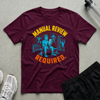 Manual Review Required T-Shirt