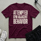Gym Adjacent Behavior T-Shirt