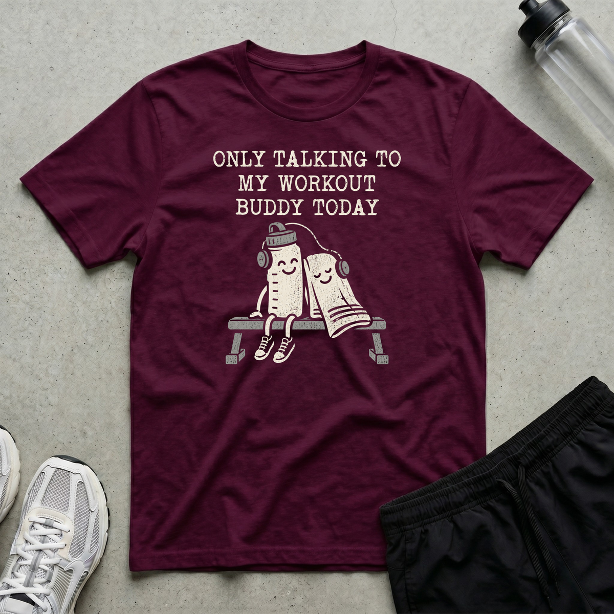 My Workout Buddy T-Shirt - Maroon