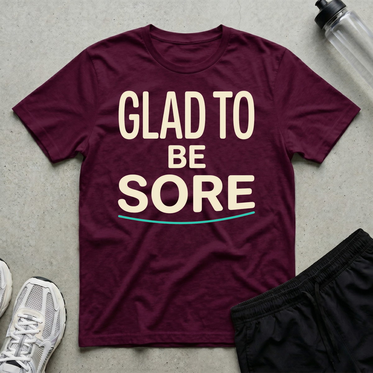 Gladly Sore T-Shirt