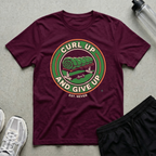 Curl Up And Give Up Est Never T-Shirt