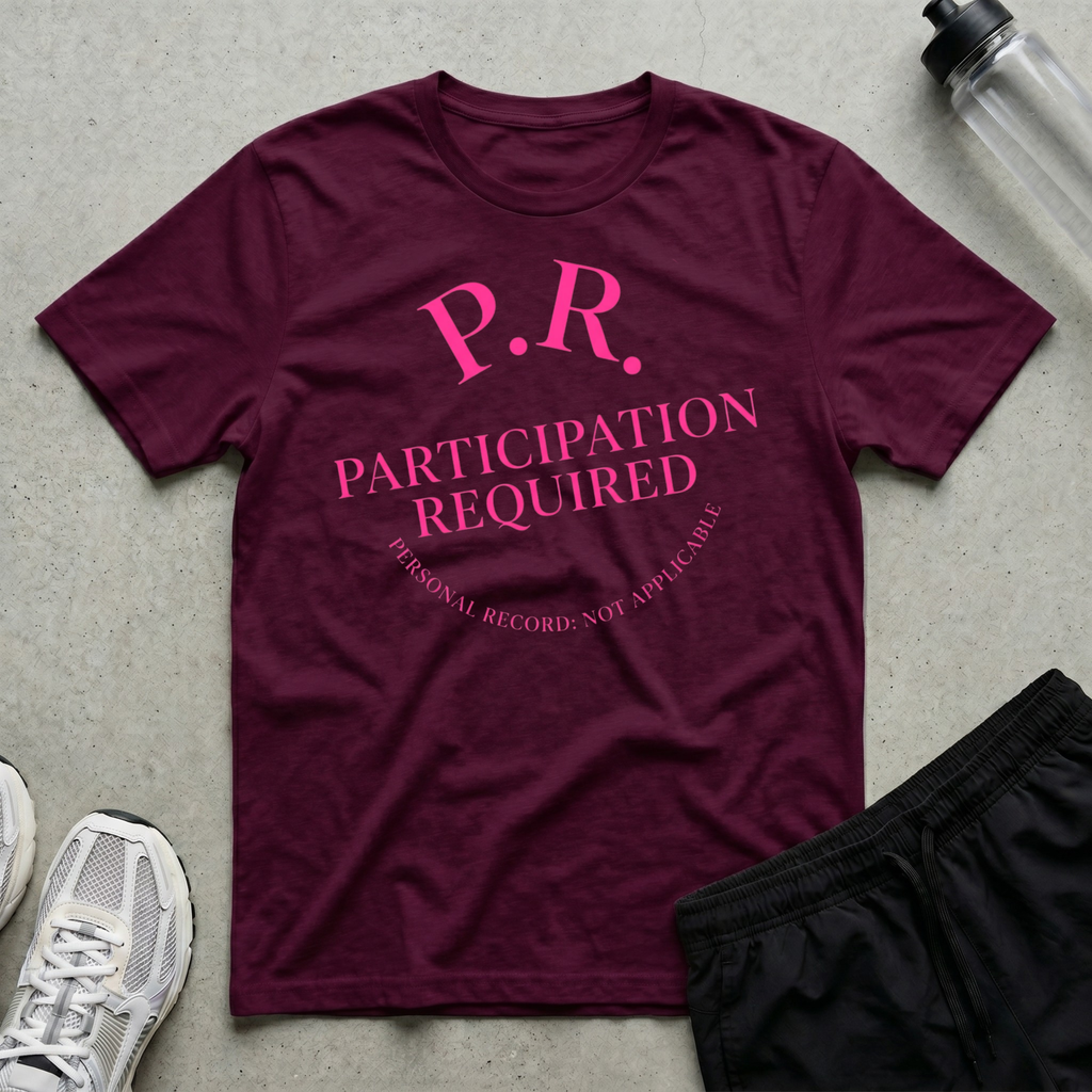 Participation Required T-Shirt