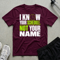 Schedule Not Name T-Shirt