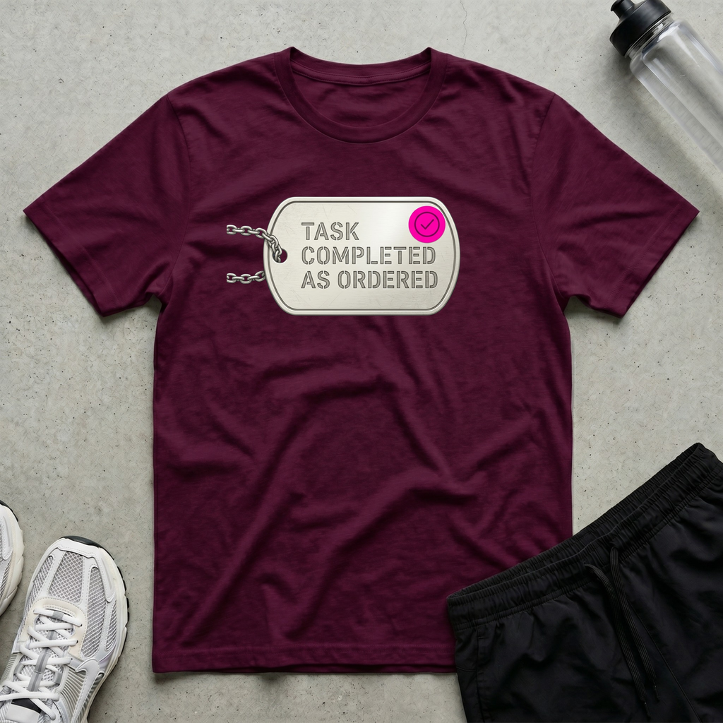 Task Completed Ordered T-Shirt