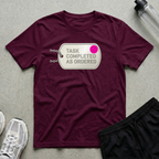 Task Completed Ordered T-Shirt