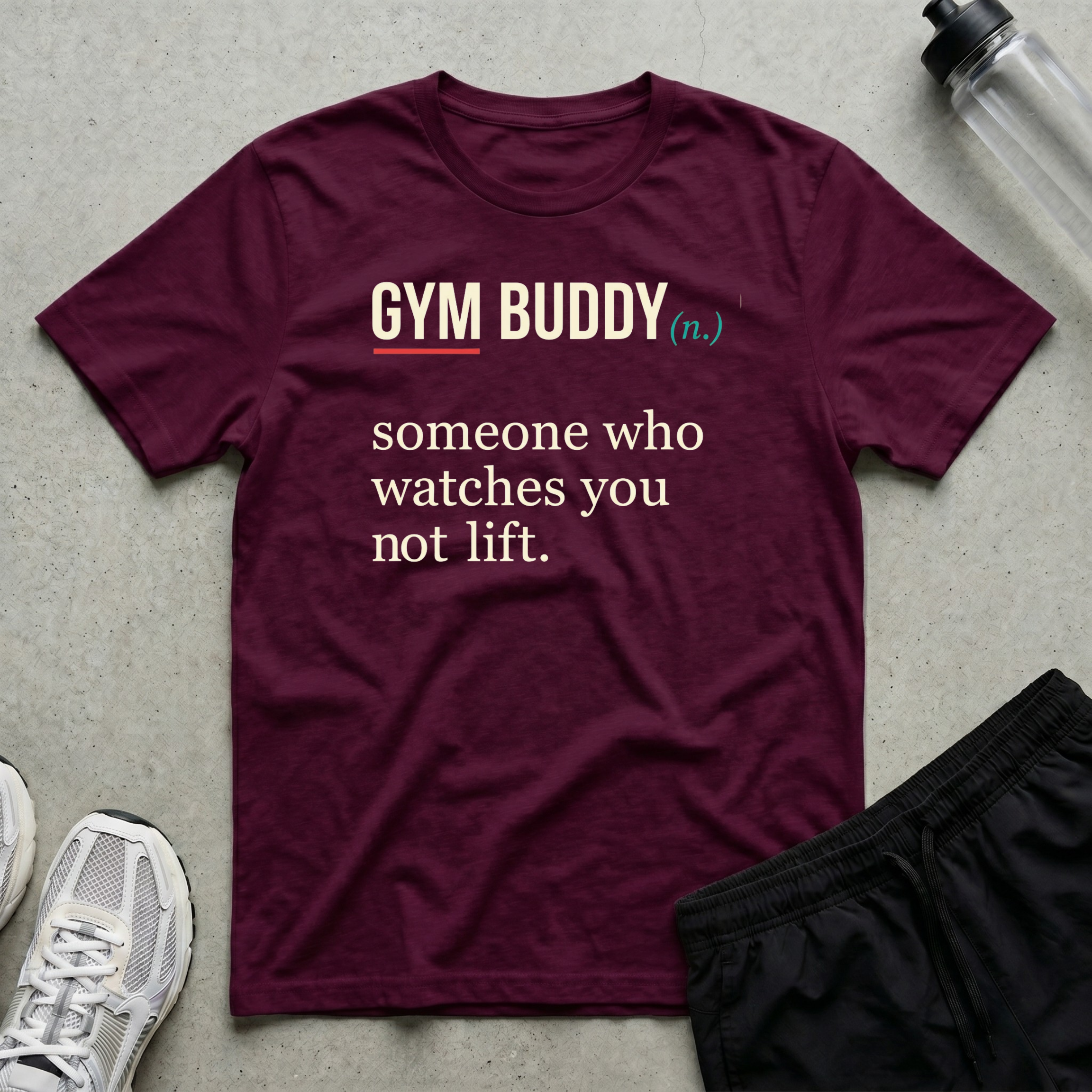 Gym Buddy Defined T-Shirt