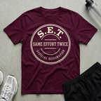 Same Effort Twice T-Shirt