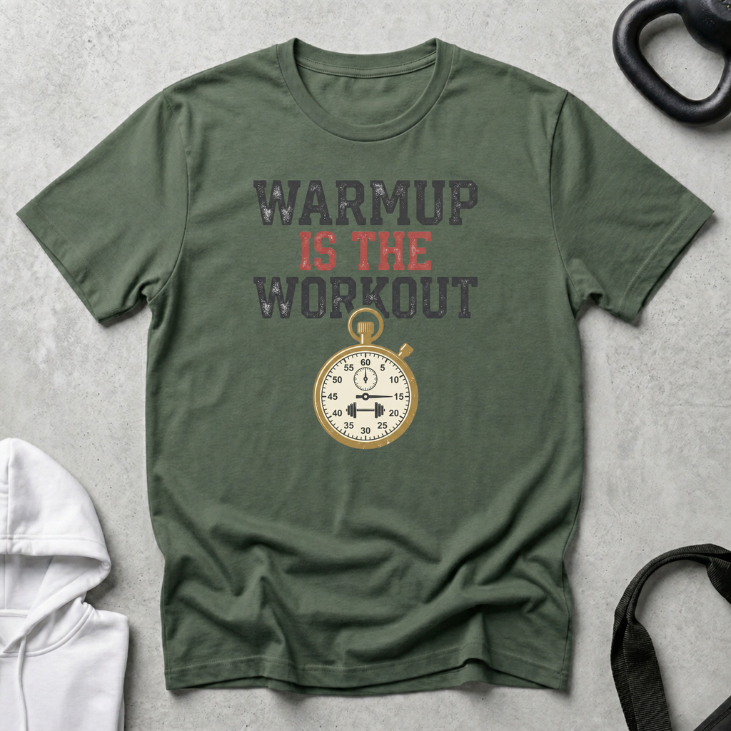 Warmup Is The Workout