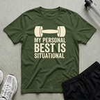 Best Is Situational T-Shirt