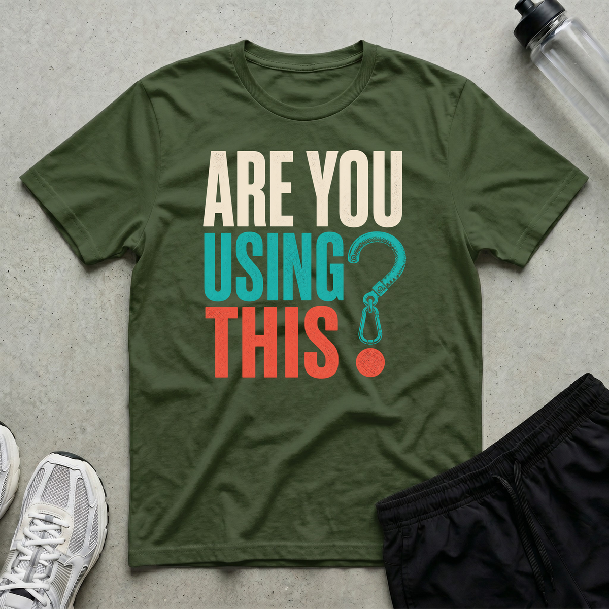 Are You Using T-Shirt