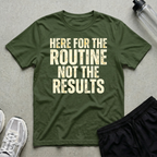 Routine Not Results T-Shirt