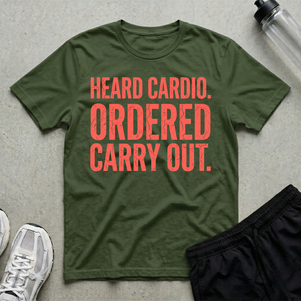 Heard Cardio Ordered Carry Out T-Shirt
