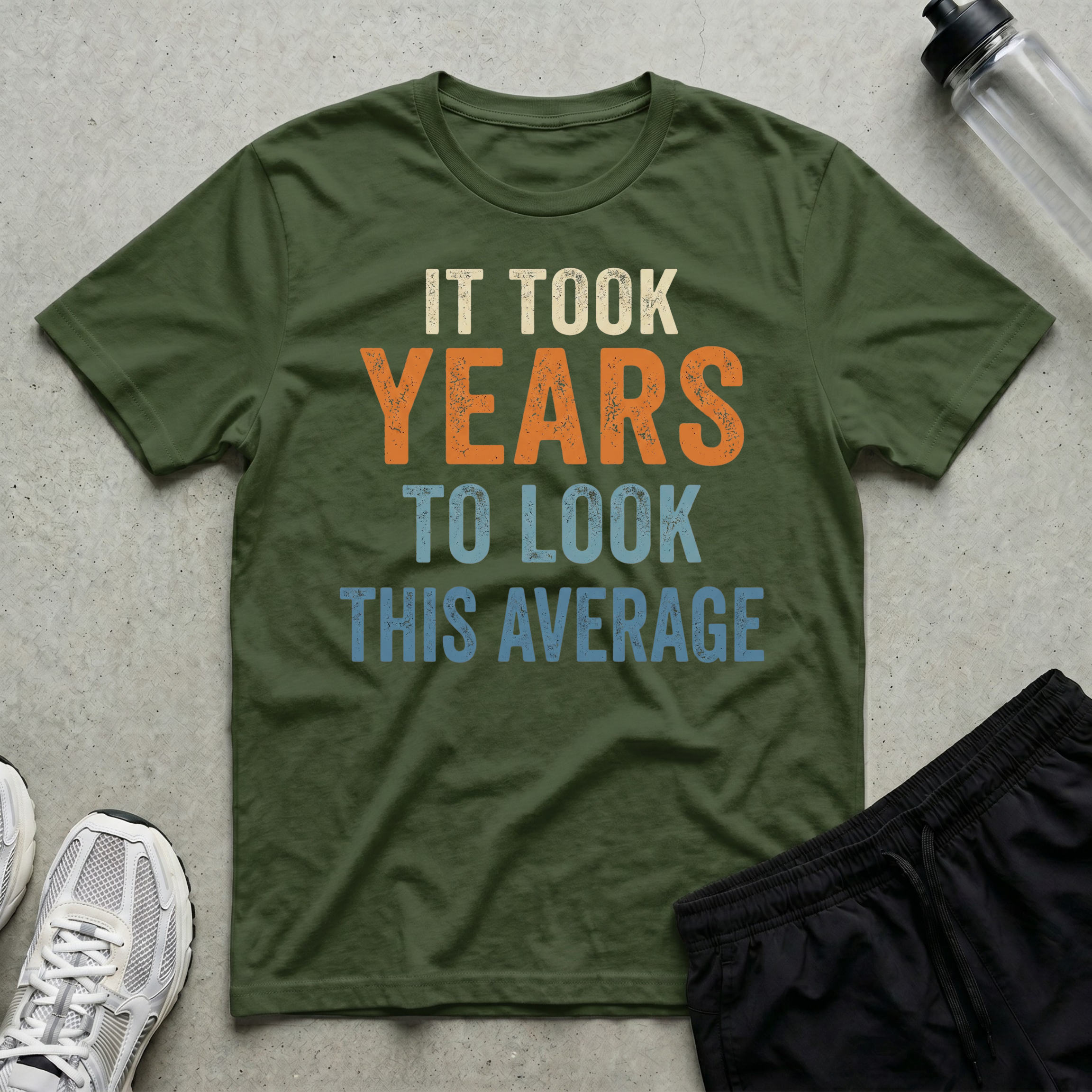 Years To Look Average T-Shirt