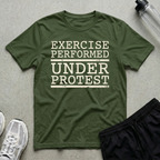 Exercise Under Protest T-Shirt