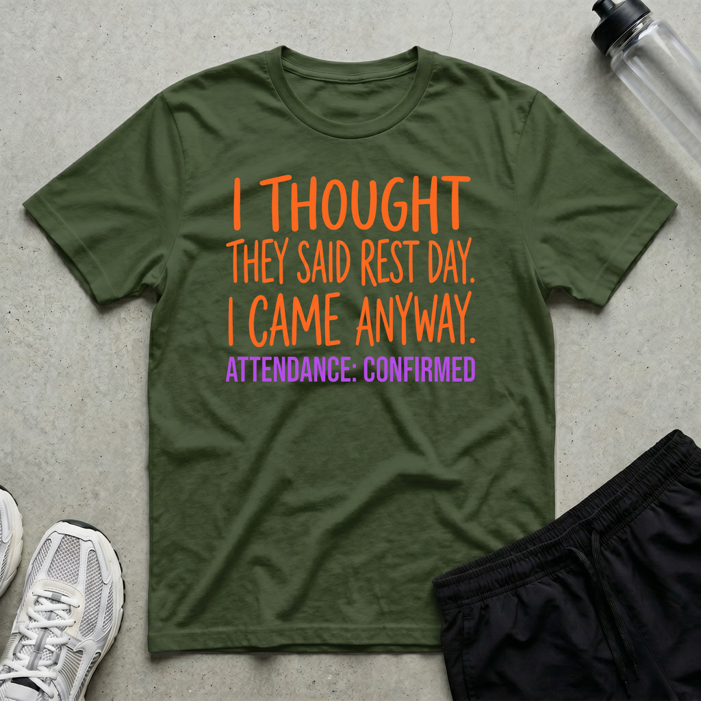 Attendance Confirmed T-Shirt