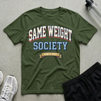 Same Weight Society T-Shirt