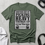 Another Day Of Picking Heavy Thing Up