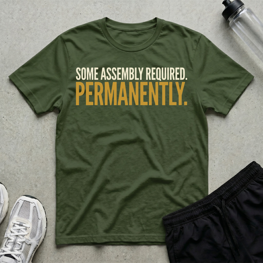 Some Assembly Required T-Shirt