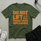 Handle With Indifference T-Shirt