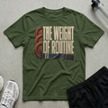 Weight Of Routine T-Shirt