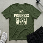 No Progress Report T-Shirt