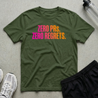 Zero PRs Zero Regrets T-Shirt