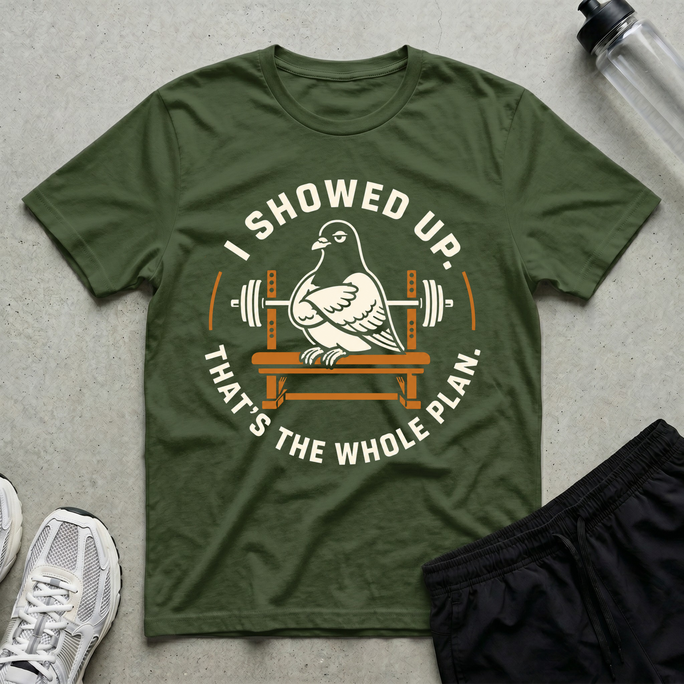 I Showed Up T-Shirt