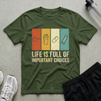 Life Is Full T-Shirt