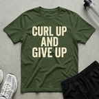 Curl Up And Give Up Bold Type T-Shirt