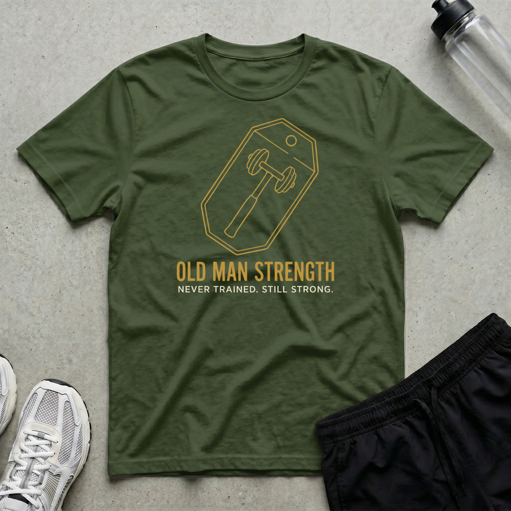 Old Man Strength T-Shirt