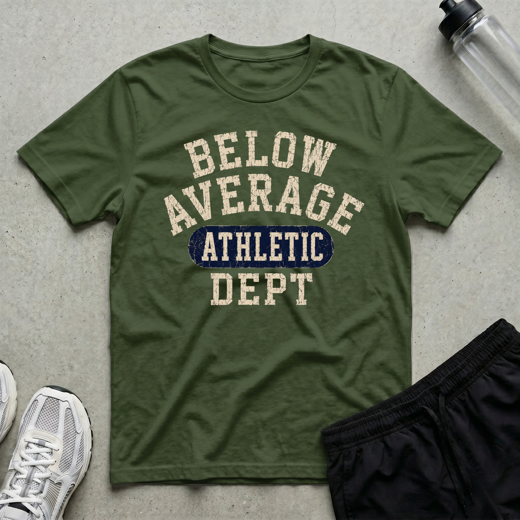 Below Average Athletic Dept T-Shirt