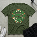 Curl Up And Give Up Est Never T-Shirt
